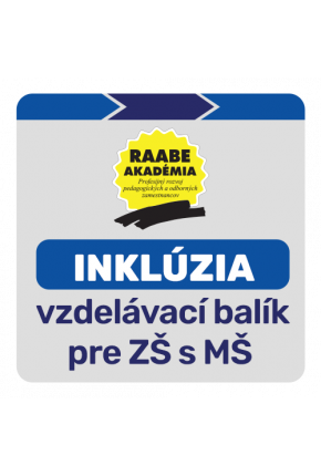INKLÚZIA – vzdelávací balík RAABE AKADÉMIE pre ZŠ s MŠ