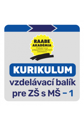 KURIKULUM – vzdelávací balík RAABE AKADÉMIE pre ZŠ s MŠ 1
