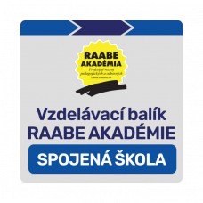 VZDELÁVACÍ BALÍK RAABE AKADÉMIE – SPOJENÁ ŠKOLA VZDELÁVACÍ BALÍK RAABE AKADÉMIE – SPOJENÁ ŠKOLA