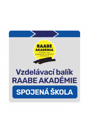 VZDELÁVACÍ BALÍK RAABE AKADÉMIE – SPOJENÁ ŠKOLA VZDELÁVACÍ BALÍK RAABE AKADÉMIE – SPOJENÁ ŠKOLA