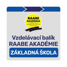 VZDELÁVACÍ BALÍK RAABE AKADÉMIE – ZÁKLADNÁ ŠKOLA VZDELÁVACÍ BALÍK RAABE AKADÉMIE – ZÁKLADNÁ ŠKOLA