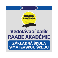VZDELÁVACÍ BALÍK RAABE AKADÉMIE – ZÁKLADNÁ ŠKOLA S MATERSKOU ŠKOLOU VZDELÁVACÍ BALÍK RAABE AKADÉMIE – ZÁKLADNÁ ŠKOLA S MATERSKOU ŠKOLOU