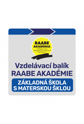 VZDELÁVACÍ BALÍK RAABE AKADÉMIE – ZÁKLADNÁ ŠKOLA S MATERSKOU ŠKOLOU VZDELÁVACÍ BALÍK RAABE AKADÉMIE – ZÁKLADNÁ ŠKOLA S MATERSKOU ŠKOLOU