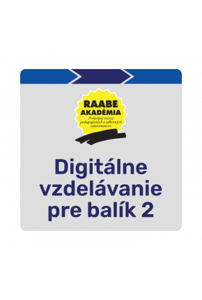 DIGITÁLNE VZDELÁVANIE PRE BALÍK 2 DIGITÁLNE VZDELÁVANIE PRE BALÍK 2