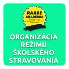 ORGANIZÁCIA REŽIMU ŠKOLSKÉHO STRAVOVANIA