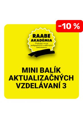 MINI BALÍK AKTUALIZAČNÝCH VZDELÁVANÍ 3x10 MINI BALÍK AKTUALIZAČNÝCH VZDELÁVANÍ 3x10