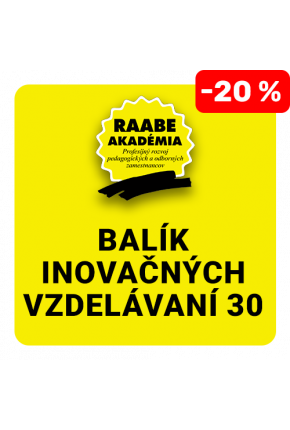 BALÍK INOVAČNÝCH VZDELÁVANÍ 30 BALÍK INOVAČNÝCH VZDELÁVANÍ 30