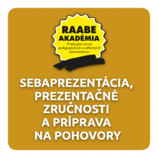 SEBAPREZENTÁCIA, PREZENTAČNÉ ZRUČNOSTI A PRÍPRAVA NA POHOVORY