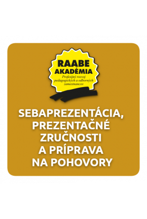 SEBAPREZENTÁCIA, PREZENTAČNÉ ZRUČNOSTI A PRÍPRAVA NA POHOVORY