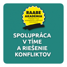 SPOLUPRÁCA V TÍME A RIEŠENIE KONFLIKTOV