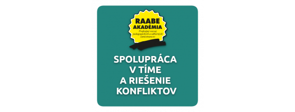 SPOLUPRÁCA V TÍME A RIEŠENIE KONFLIKTOV