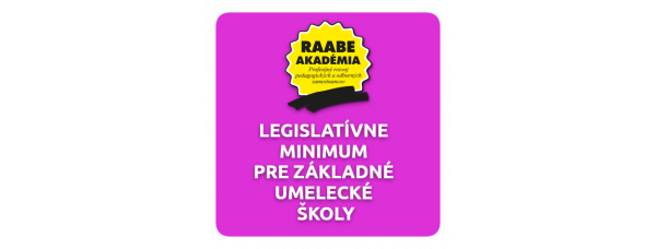 LEGISLATÍVNE MINIMUM PRE ZÁKLADNÉ UMELECKÉ ŠKOLY