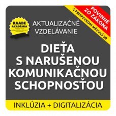 INKLÚZIA a DIGITALIZÁCIA – DIEŤA S NARUŠENOU KOMUNIKAČNOU SCHOPNOSŤOU