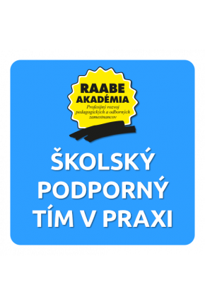 ŠKOLSKÝ PODPORNÝ TÍM V PRAXI