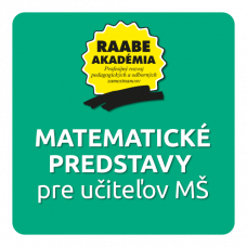 MATEMATICKÉ PREDSTAVY PRE UČITEĽOV MŠ