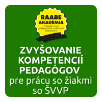 ZVYŠOVANIE KOMPETENCIÍ PEDAGÓGOV PRE PRÁCU SO ŽIAKMI SO ŠVVP