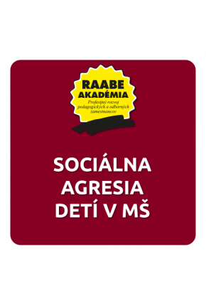 SOCIÁLNA AGRESIA DETÍ V MŠ