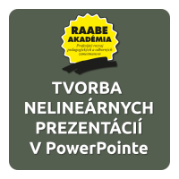 TVORBA NELINEÁRNYCH PREZENTÁCIÍ V POWERPOINTE