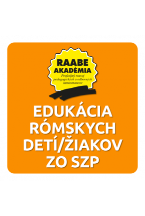 EDUKÁCIA RÓMSKYCH DETÍ/ŽIAKOV ZO SOCIÁLNE ZNEVÝHODNENÉHO PROSTREDIA