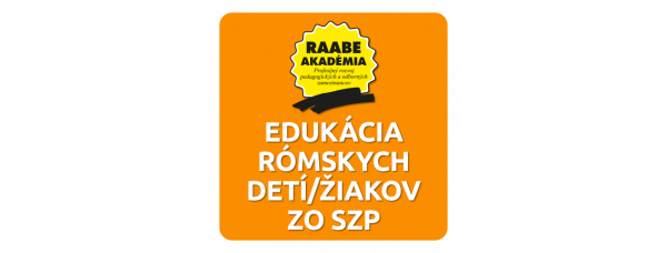 EDUKÁCIA RÓMSKYCH DETÍ/ŽIAKOV ZO SOCIÁLNE ZNEVÝHODNENÉHO PROSTREDIA