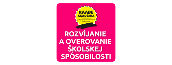 ROZVÍJANIE A OVEROVANIE ŠKOLSKEJ SPÔSOBILOSTI