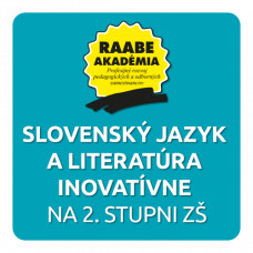 SLOVENSKÝ JAZYK A LITERATÚRA INOVATÍVNE NA 2. STUPNI ZŠ