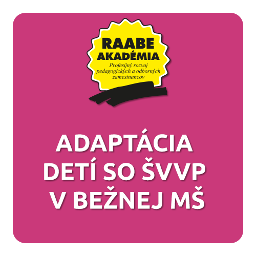 ADAPTÁCIA DETÍ SO ŠVVP V BEŽNEJ MATERSKEJ ŠKOLE