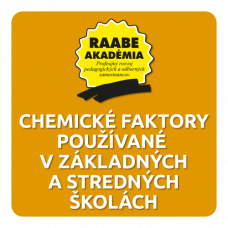 CHEMICKÉ FAKTORY POUŽÍVANÉ V ZÁKLADNÝCH A STREDNÝCH ŠKOLÁCH