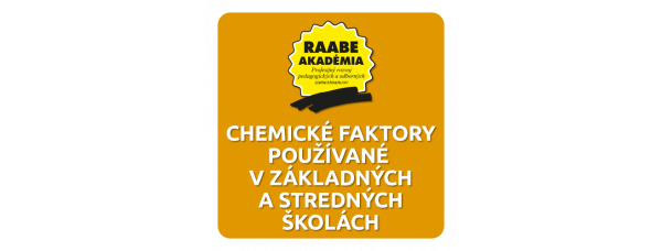 CHEMICKÉ FAKTORY POUŽÍVANÉ V ZÁKLADNÝCH A STREDNÝCH ŠKOLÁCH