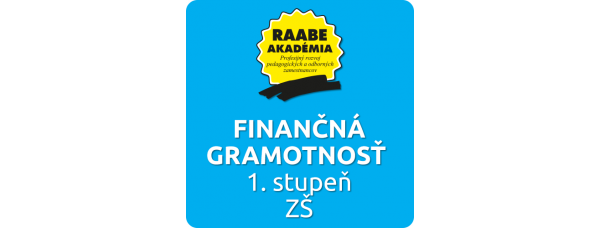 FINANČNÁ GRAMOTNOSŤ PRE 1. STUPEŇ ZŠ