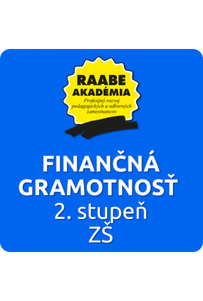 FINANČNÁ GRAMOTNOSŤ PRE 2. STUPEŇ ZŠ