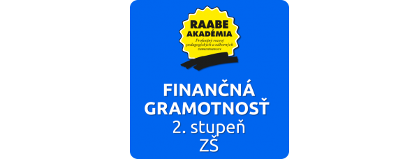 FINANČNÁ GRAMOTNOSŤ PRE 2. STUPEŇ ZŠ