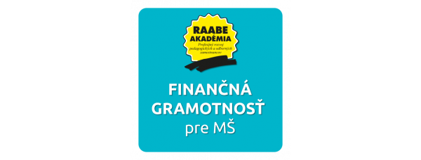 FINANČNÁ GRAMOTNOSŤ PRE MŠ