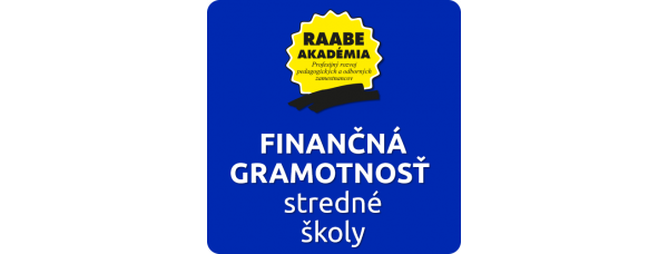 FINANČNÁ GRAMOTNOSŤ PRE STREDNÉ ŠKOLY