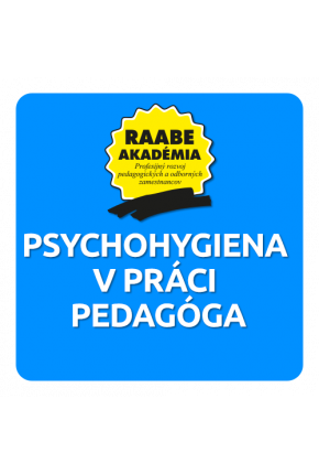 PSYCHOHYGIENA V PRÁCI PEDAGÓGA