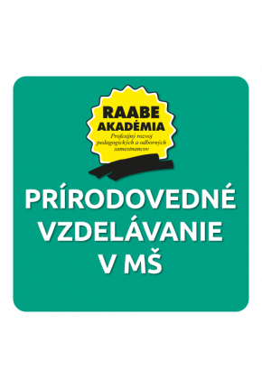 PRÍRODOVEDNÉ VZDELÁVANIE V MŠ