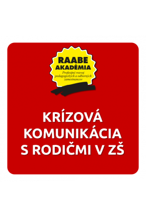 KRÍZOVÁ KOMUNIKÁCIA S RODIČMI V ZÁKLADNEJ ŠKOLE