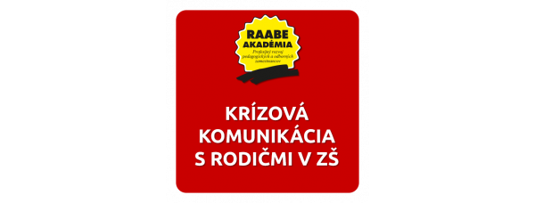 KRÍZOVÁ KOMUNIKÁCIA S RODIČMI V ZÁKLADNEJ ŠKOLE