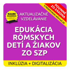 INKLÚZIA a DIGITALIZÁCIA – EDUKÁCIA RÓMSKYCH DETÍ A ŽIAKOV ZO SZP