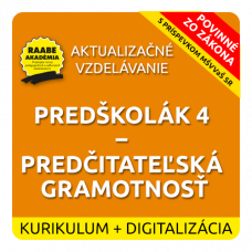 KURIKULUM a DIGITALIZÁCIA – PREDŠKOLÁK 4 – PREDČITATEĽSKÁ GRAMOTNOSŤ