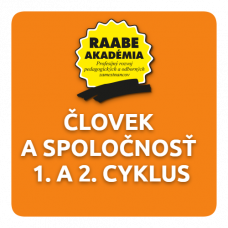 ČLOVEK A SPOLOČNOSŤ – 1. a 2. CYKLUS ČLOVEK A SPOLOČNOSŤ – 1. a 2. CYKLUS