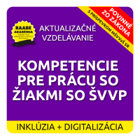 INKLÚZIA a DIGITALIZÁCIA – KOMPETENCIE PRE PRÁCU SO ŽIAKMI SO ŠVVP