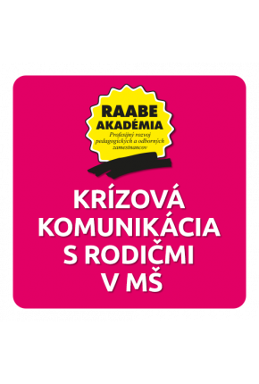 KRÍZOVÁ KOMUNIKÁCIA S RODIČMI V MATERSKEJ ŠKOLE