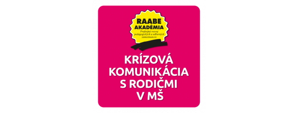 KRÍZOVÁ KOMUNIKÁCIA S RODIČMI V MATERSKEJ ŠKOLE