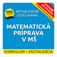 KURIKULUM a DIGITALIZÁCIA – MATEMATICKÁ PRÍPRAVA V MŠ