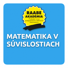 MATEMATIKA V SÚVISLOSTIACH MATEMATIKA V SÚVISLOSTIACH