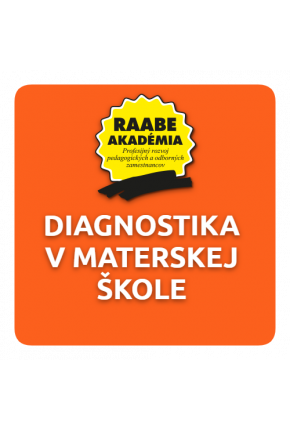 INKLÚZIA a DIGITALIZÁCIA – DIAGNOSTIKA V MATERSKEJ ŠKOLE INKLÚZIA a DIGITALIZÁCIA – DIAGNOSTIKA V MATERSKEJ ŠKOLE