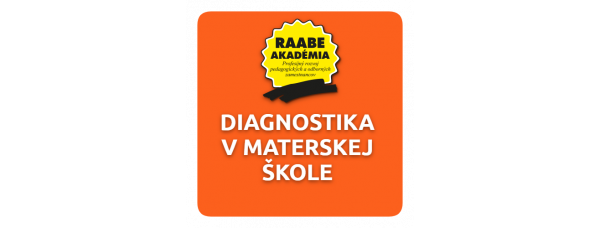 INKLÚZIA a DIGITALIZÁCIA – DIAGNOSTIKA V MATERSKEJ ŠKOLE INKLÚZIA a DIGITALIZÁCIA – DIAGNOSTIKA V MATERSKEJ ŠKOLE