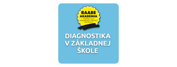 INKLÚZIA a DIGITALIZÁCIA – DIAGNOSTIKA V ZÁKLADNEJ ŠKOLE INKLÚZIA a DIGITALIZÁCIA – DIAGNOSTIKA V ZÁKLADNEJ ŠKOLE