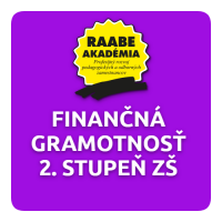 KURIKULUM a DIGITALIZÁCIA – FINANČNÁ GRAMOTNOSŤ 2. STUPEŇ ZŠ KURIKULUM a DIGITALIZÁCIA – FINANČNÁ GRAMOTNOSŤ 2. STUPEŇ ZŠ